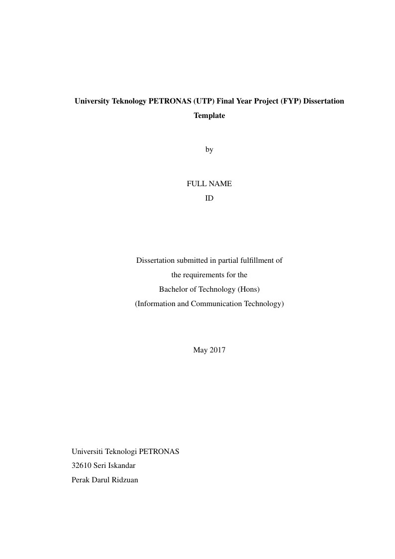 University Teknology PETRONAS (UTP) Final Year Project (FYP) Dissertation Template