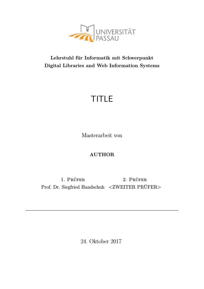 Template for Master or Bachelor Thesis for Digital Libraries and Web Information Systems at Uni Passau